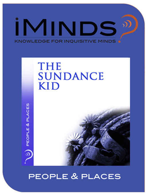 Title details for The Sundance Kid by iMinds - Available